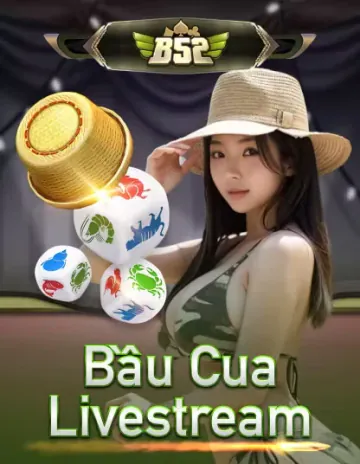 Bầu Cua Livestream